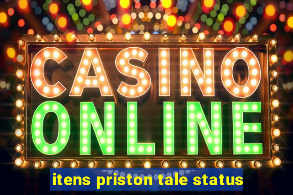 itens priston tale status